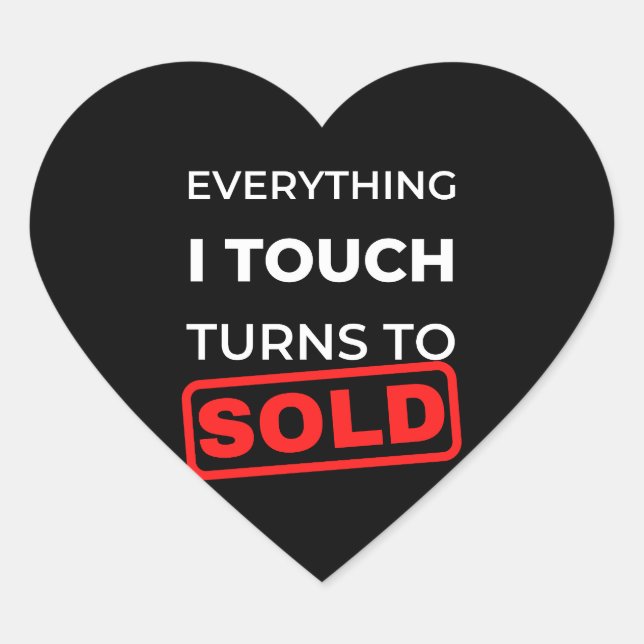 Adesivo Coração Everything I Touch Turns To Sold (Frente)