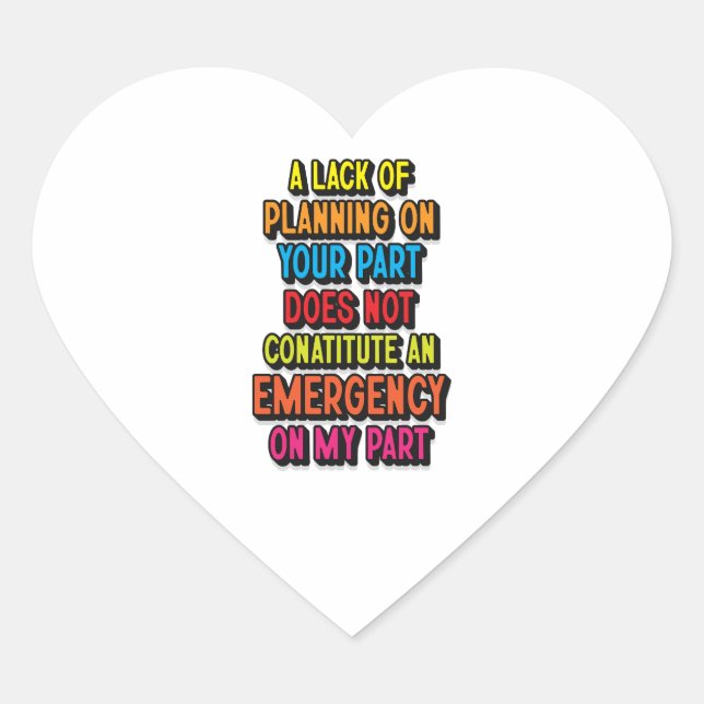 ADESIVO CORAÇÃO FALTA DE PLANEAMENTO (Frente)