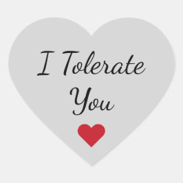 Adesivo Coração Funny I Tolerate You - Valentine's Day Love Humor