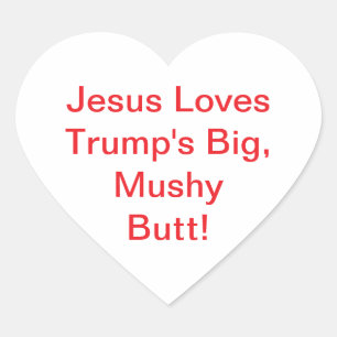 Adesivo Coração Jesus Ama o Grande Traseiro de Trump Hankamer Artj