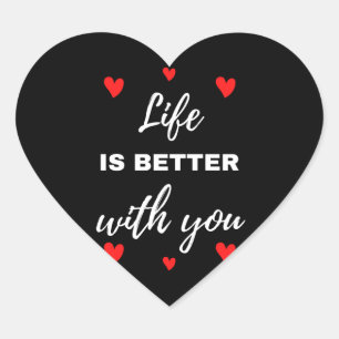 Adesivo Coração Life Is Better With You