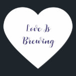 Adesivo Coração Love Is Brewing Coffee Event Wedding Bridal Shower<br><div class="desc">Designed with custom text "Love is Brewing" perfect for events like bridal showers,  valentine's day,  engagements,  weddings etc! You can change the text to customize for another event or occasion or you can change the color or font too as you need!</div>