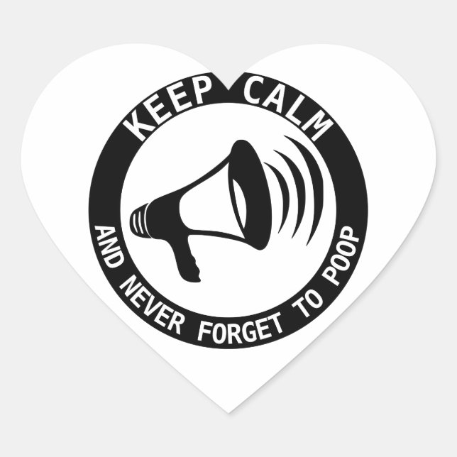 Adesivo Coração Megafone: Fique Calmo E Nunca Esqueça (Frente)