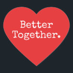 Adesivo Coração Melhor Juntos Adoram Vermelho Brilhante<br><div class="desc">Um belo e bonito adesivo cardíaco ou selo de envelope com o texto "Melhor Juntos." em tipografia de na moda em um fundo vermelho brilhante. Perfeito para os presentes de Natal e Namorados, chá de fraldas, chá de panela, favores de casamento, correio de pequenas empresas e pacotes festivos, adicione amor...</div>