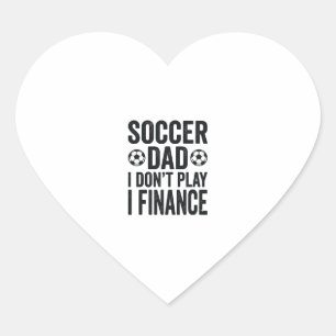 Adesivo Coração Pai de Futebol Eu Não Jogo Eu Financio Camiseta Vi