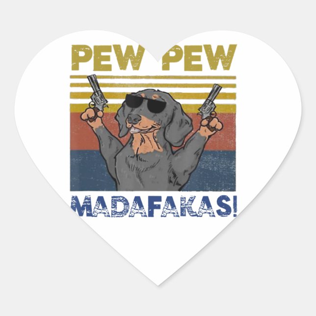 Adesivo Coração Pew Pew Madafakas Dachshund (Frente)