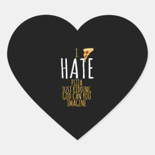 Adesivo Coração Pizza T Shirt - Odeio Pizza, Só Comida Lo