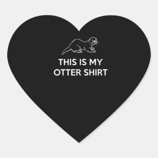 Adesivo Coração Presente externo | Esta é a minha camisa Otter