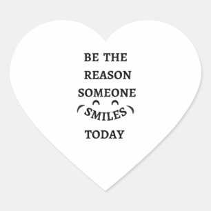 Adesivo Coração Seja a razão de alguém sorrir hoje