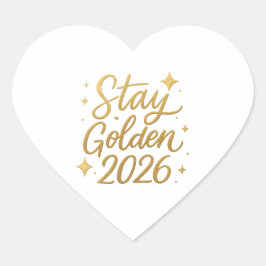 Adesivo Coração Stay Golden 2026 – Shiny Motivational Sticker