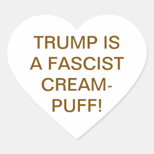 Adesivo Coração TRUMP É UM CREME-PUFF FASCISTA Hankamer Artjunkhau