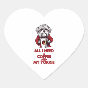Adesivo Coração Tudo que preciso é café e meu Yorkie
