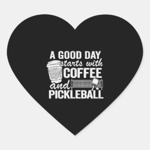 Adesivo Coração Um Bom Dia Começa Com Café E Pickleball