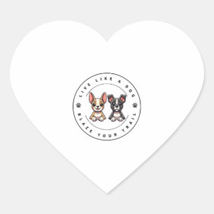 Adesivo Coração Viva como um Cachorro e enrole sua trilha