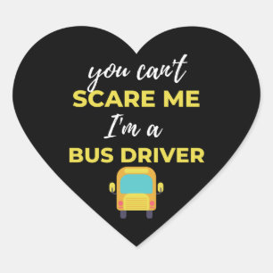 Adesivo Coração Você não pode me assustar Eu sou um motorista de ô