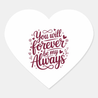 Adesivo Coração You Will Forever Be My Always – Romantic Love 