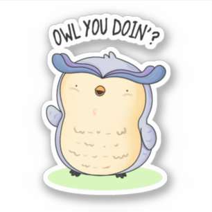 Adesivo Coruja Você Fazendo Um Pássaro Engraçado