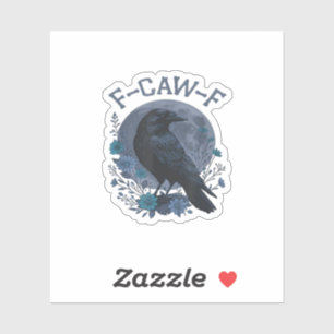Adesivo Corvo engraçado F-Caw-F pássaro F-Caw-F Crow Cláss
