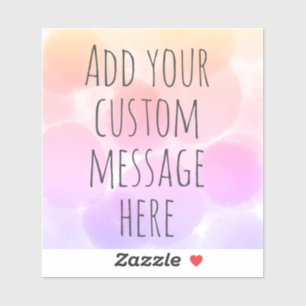 Adesivo Create Your Custom Quote On Fun Background