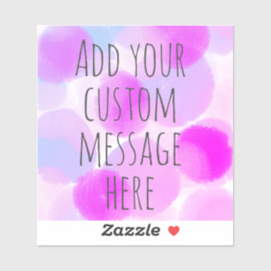 Adesivo Create Your Custom Quote On Fun Background