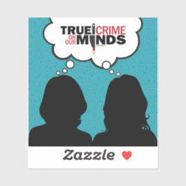 Adesivo Crime verdadeiro nas nossas mentes vinil Sticker