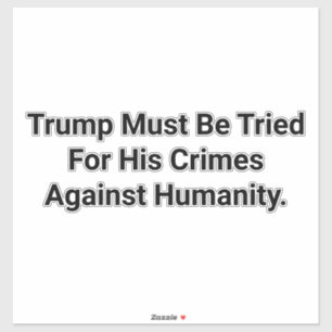 Adesivo Crimes Contra Humanidade Trump Hankamer Artjunkhau