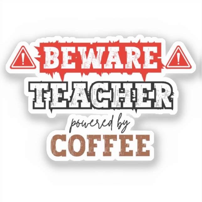 Adesivo Cuidado: Professora Acionada Pelo Café | Professor (Frente)