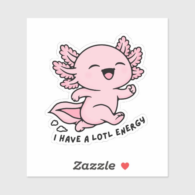 Adesivo Cute Axolotl Lotl Energy Funny Pun Sticker (Folha)