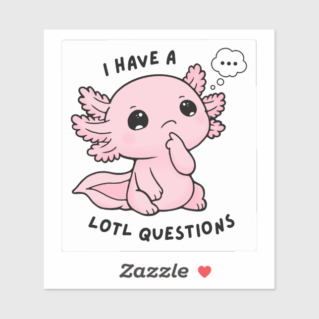 Adesivo Cute Axolotl Lotl Questions Funny Pun Sticker (Folha)