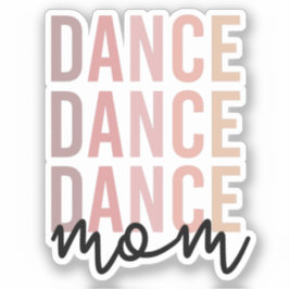 Adesivo Dance Mãe | Dance Mama | Dancer Mama Gift