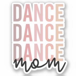 Adesivo Dance Mãe   Dance Mama   Dancer Mama Gift