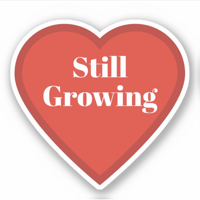 Adesivo de Coração Ainda Crescendo - Adesivo Relac (Frente)