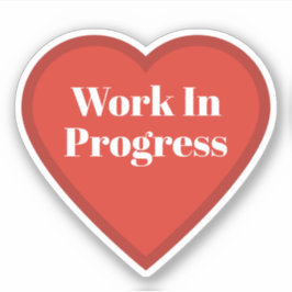 Adesivo de Coração em Progresso - Adesivo Relatabl