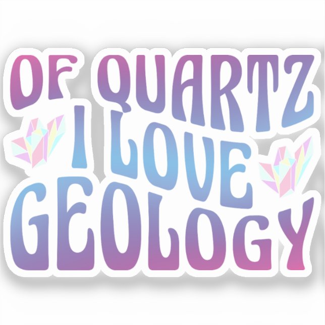 Adesivo De Quartz I Love Geology, Rock Collector Geologist (Frente)