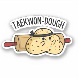 Adesivo de "Taekwon-Dough Cute Baking Pun"