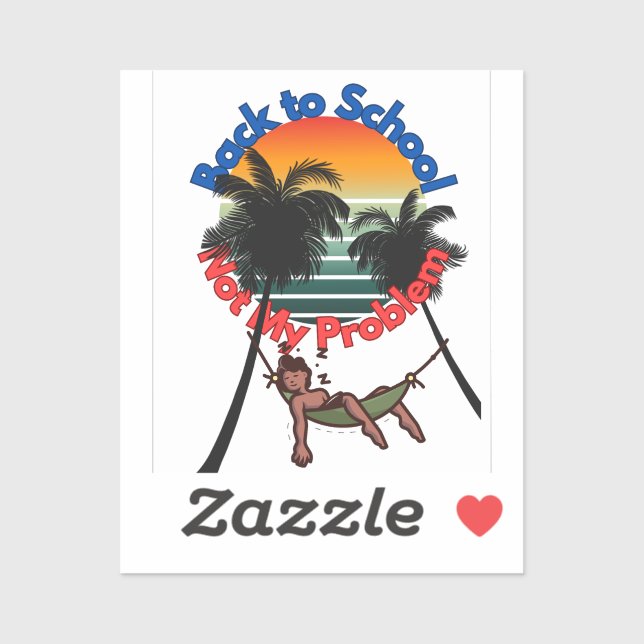 Adesivo De Volta À Escola, Não É Problema Meu (Folha)