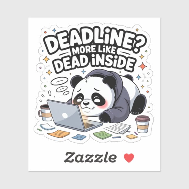 Adesivo Deadline? More Like Dead Inside – Cute Chibi Panda (Folha)