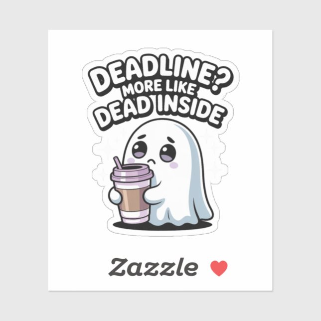 Adesivo Deadline? More Like Dead Inside – Kawaii Ghost (Folha)