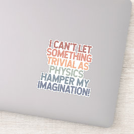Adesivo Defy Physics, deslanche a imaginação