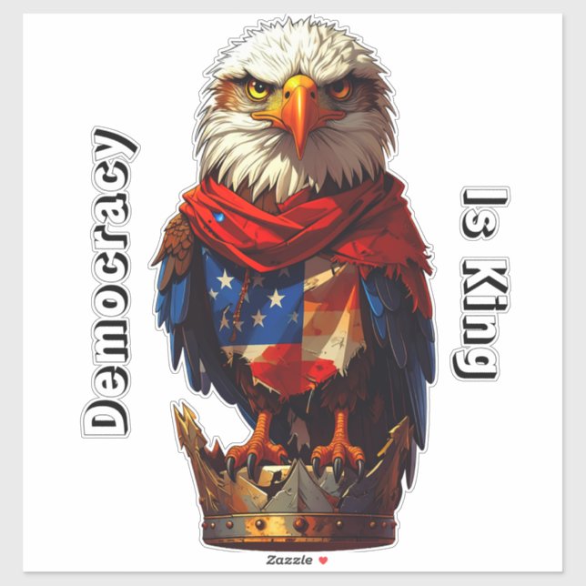 Adesivo Democracy Is King 001 Custom-Cut Vinyl Sticker (Folha)