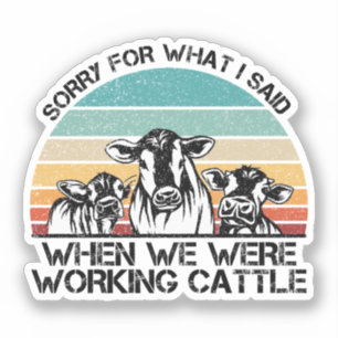Adesivo Desculpe-me pelo que disse quando estávamos trabal