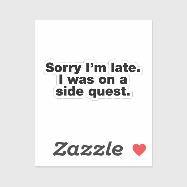 Adesivo Desculpe o atraso. Eu estava em uma busca lateral (Folha)