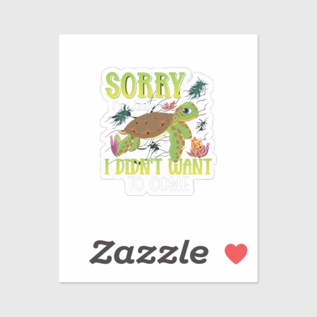 Adesivo desculpe o atraso, eu não queria vir (Folha)