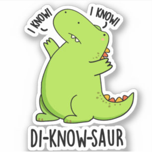 Adesivo Di-know-saur Funny Dinosaur Pun