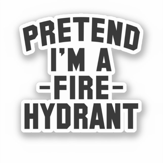 Adesivo Dia de as Bruxas engraçado finge que sou um hidran (Frente)