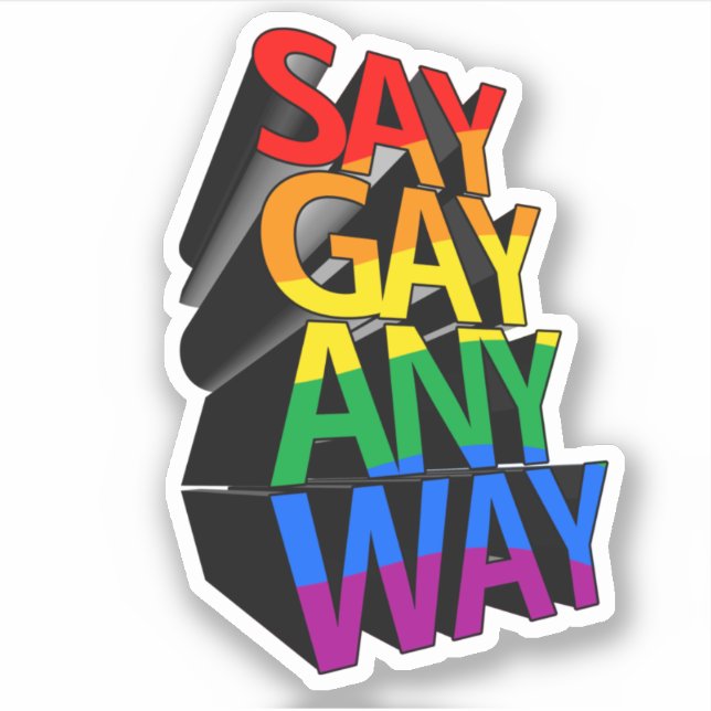 ADESIVO DIGA GAY DE QUALQUER MANEIRA (Frente)