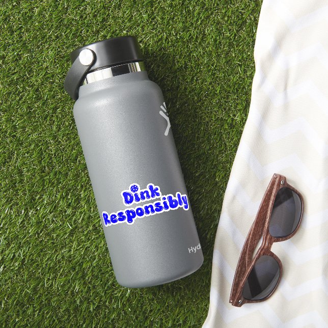 Adesivo Dink Responsável - Presente Engraçado de Picklebal (HydroFlask Insitu)