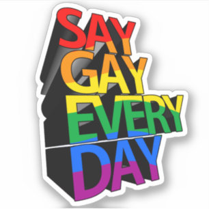 ADESIVO DIZER GAY TODO DIA