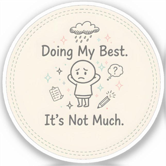 Adesivo Doing My Best. It’s Not Much (Frente)