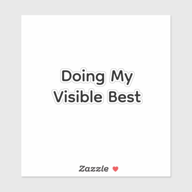Adesivo Doing my visible best (Folha)